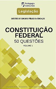 50 Questões sobre Constituição Federal - Volume 1