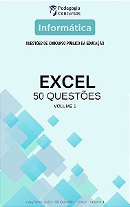 50 Questões de Informática - EXCEL - Volume 1