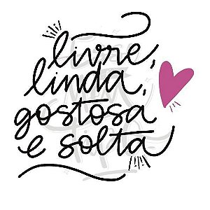 Tattoo Linda, livre, gostosa e solta