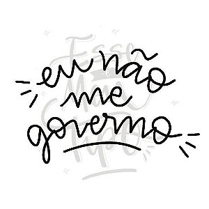 Tattoo Eu não me governo