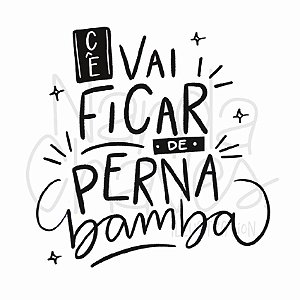 Tattoo Cê vai ficar de perna bamba