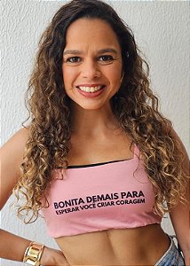 Top Bonita demais para esperar você criar coragem rosa