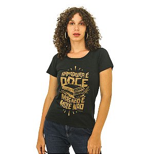 Camisa Feminina Rapadura é Doce Mas Não é Mole Não