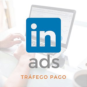 Campanha Tráfego Pago - LinkedIN