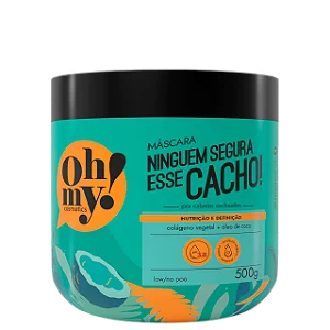 MASCARA OH MY! NINGUEM SEGURA ESSE CACHO! 500G