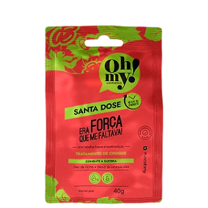 SACHET OH MY! SANTA DOSE ERA FORÇA QUE ME FALTAVA 40G