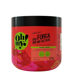 MASCARA OH MY! ERA FORÇA QUE ME FALTAVA! 500G