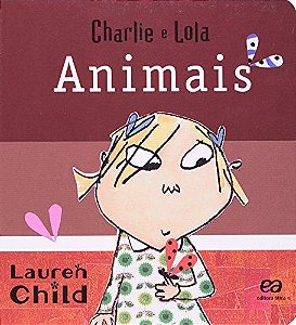 CHARLIE E LOLA - ANIMAIS - CAPA DURA
