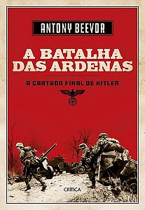 A BATALHA DAS ARDENAS - A CARTADA FINAL DE HITLER
