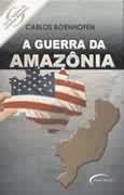 A GUERRA DA AMAZONIA