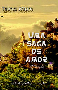 Uma saga de amor - Telma Miam