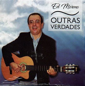 Outras verdades - Ed Moreno