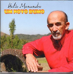 Um novo rumo - Hélio Menandro