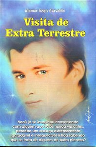 Visita de Extra Terrestre - Alamar Régis Carvalho