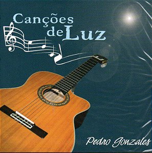 Canções de Luz - Pedro Gonzales