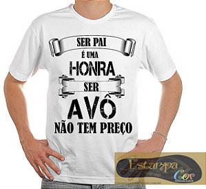 Camiseta Personalizada Ser Avô Não Tem Preço