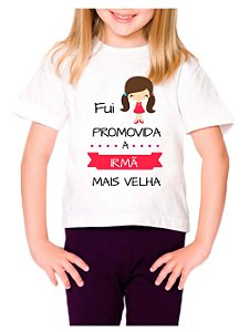 Camiseta Personalizada Fui Promovida A Irmã Mais Velha