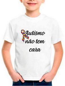 Camiseta Personalizada Infantil Autismo Não tem Cara