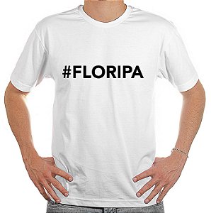 Camiseta Personalizada #FLORIPA Florianópolis