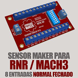 SENSOR MAKER V1 - RNR/MACH3 NORMAL FECHADO - 8 ENTRADAS