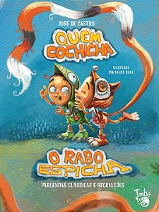 Quem cochicha o rabo espicha