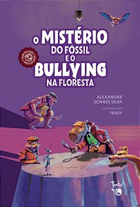 O mistério do fóssil e o bullying na floresta