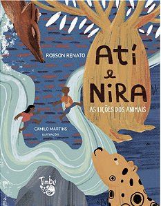 Ati e Nira: as lições dos animais