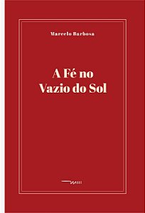 A fé no vazio do sol