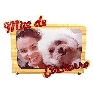 PORTA RETRATO MÃE DE CACHORRO EM MDF