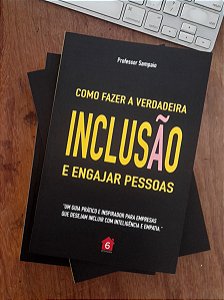 Livro Como Fazer a Verdadeira Inclusão e Engajar Pessoas
