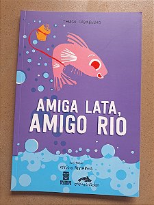 Livro: Amiga Lata, Amigo Rio