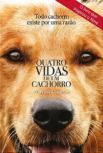 Quatro vidas de um cachorro: Todo cachorro existe por uma razão