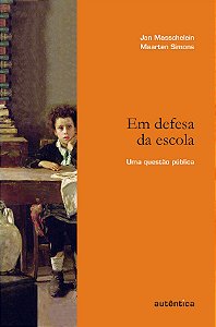 Em defesa da escola: Uma questão pública