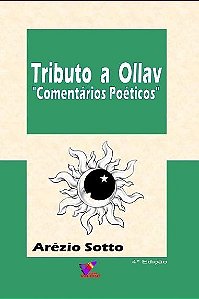 TRIBUTO A OLLAV - COMENTÁRIOS POÉTICOS - Arézio Sotto