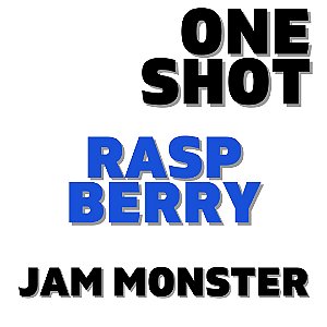 One Shot - Jam Monster Raspberry | VF