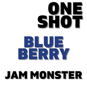 One Shot - Jam Monster Blueberry | VF