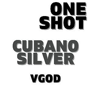 One Shot - Cubano Silver | VF