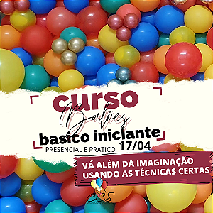 Curso BÁSICO PRESENCIAL de Decoração com Balões dia 17/04/2024 - FOZ DO IGUACU PARANA