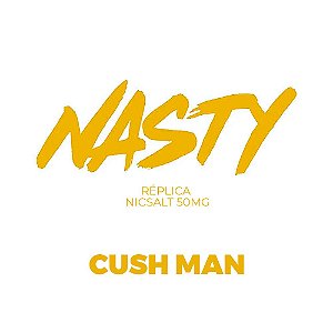 NicSalt Nasty Réplica - Cush Man (30ml/50mg)