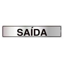 Placa Sinalizacao Aluminio “SAIDA“ 5x25