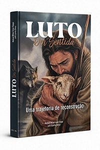 Luto - Uma trajetoria de reconstrução