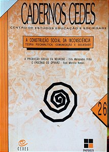 A Construção Social da Inconsciência - Cadernos Cedes 26