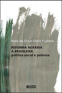 Reforma Agrária à Brasileira - Politica Social e Pobreza