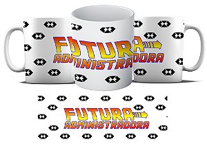 Caneca Personalizada - Curso Administração - Futura administradora logo MD07