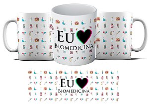 Caneca Personalizada - Curso Biomedicina - Eu amo Biomedicina MD02
