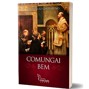 Livro Comungai Bem - Padre Luiz Chiavarino