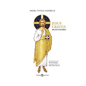 Jesus Cristo: Rei do Universo