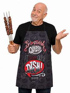 Avental Se Quésh Quésh, Se Não Quésh Dish!