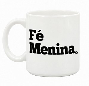 Caneca Dazaranha Fé Menina