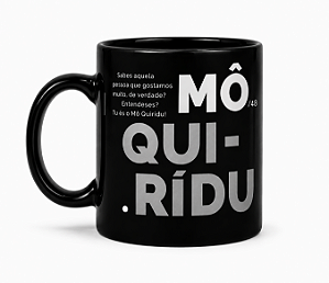 CANECA MÔ QUIRÍDU - TRADUÇÕES